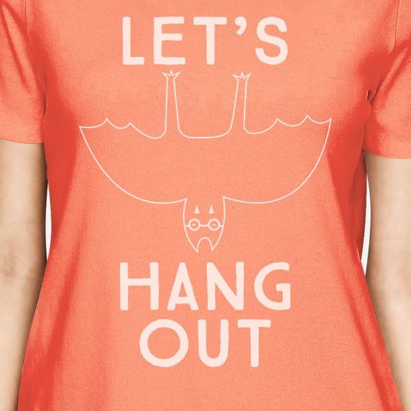 Let's Hang Out Bat Womens Peach Shirt