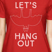 Let's Hang Out Bat Womens Red Shirt