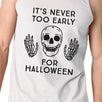 It's Never Too Early For Halloween Mens White Tank Top