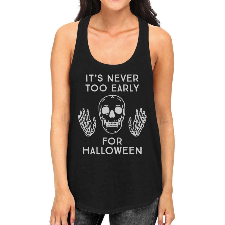 It's Never Too Early For Halloween Womens Black Tank Top