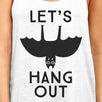 Let's Hang Out Bat Womens White Tank Top