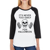 It's Never Too Early For Halloween Womens Black And White Baseball Shirt