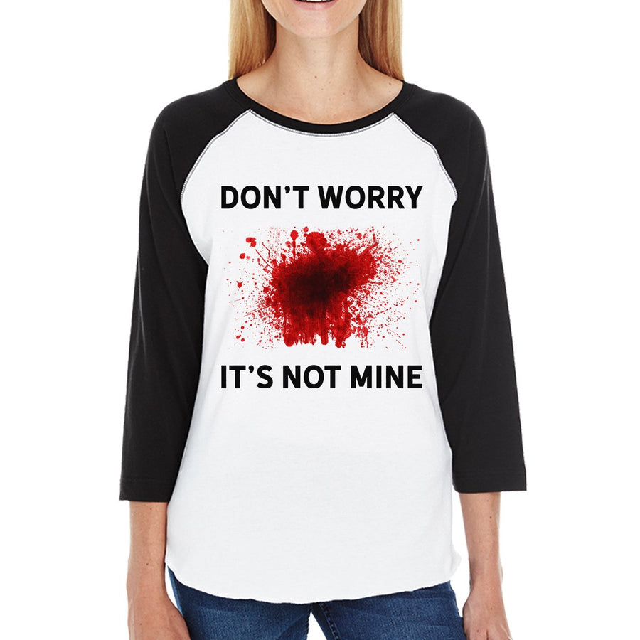 Don't Worry It's Not Mine Womens Black And White Baseball Shirt