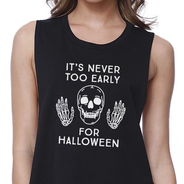 It's Never Too Early For Halloween Womens Black Crop Top