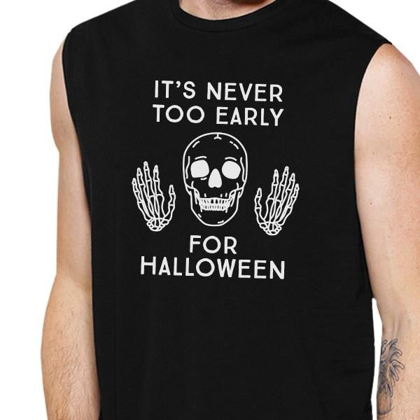 It's Never Too Early For Halloween Mens Black Muscle Top