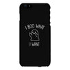 I Boo What I Want Ghost Black Phone Case