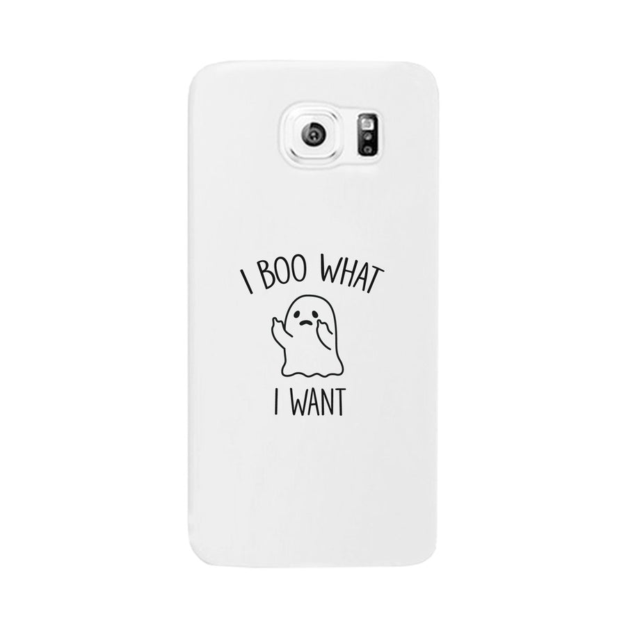 I Boo What I Want Ghost White Phone Case