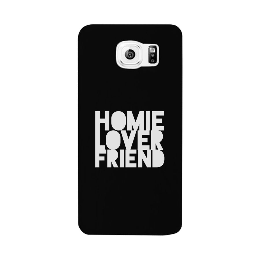 Homie Lover Friend Black Phone Case