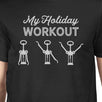 My Holiday Workout Mens Black Shirt