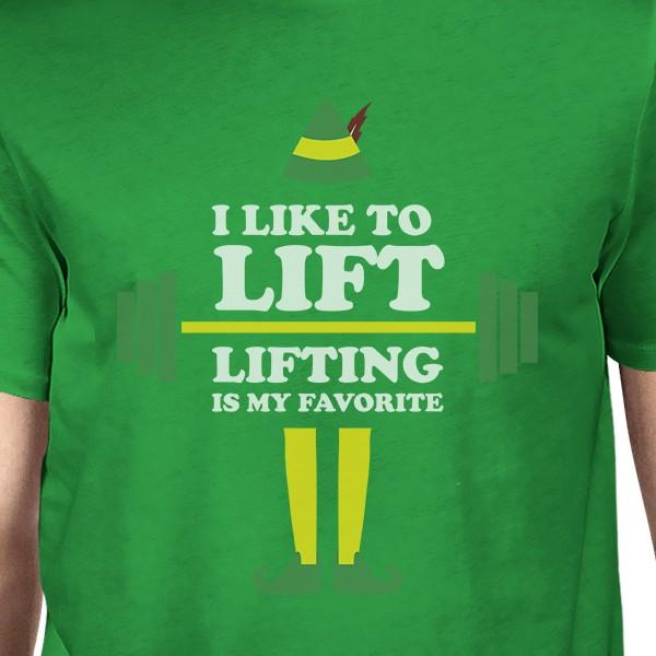 I Like To Lift Lifting Is My Favorite Mens Green Shirt