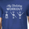 My Holiday Workout Mens Royal Blue Shirt