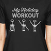 My Holiday Workout Womens Black Shirt