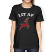 Lit Af Womens Black Shirt