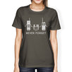 Never Forget Womens Dark Grey Shirt