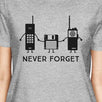 Never Forget Womens Grey Shirt