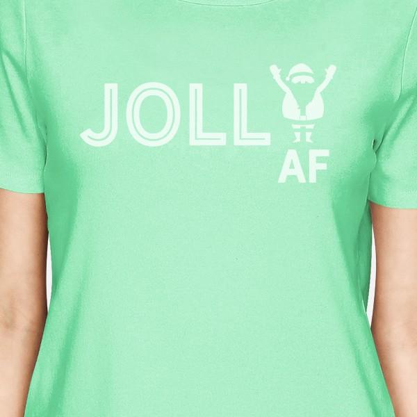 Jolly Af Womens Mint Shirt