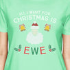 All I Want For Christmas Is Ewe Womens Mint Shirt