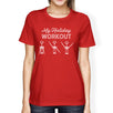 My Holiday Workout Womens Red Shirt