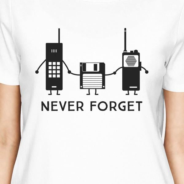 Never Forget Womens White Shirt