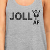 Jolly Af Womens Grey Tank Top