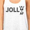 Jolly Af Womens White Tank Top