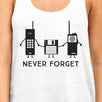 Never Forget Womens White Tank Top