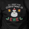 All I Want For Christmas Is Ewe Black Sweatshirt