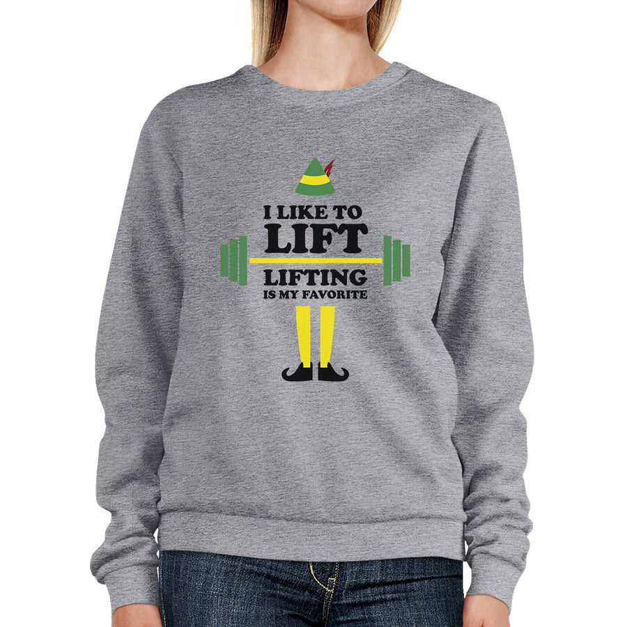 I Like To Lift Lifting Is My Favorite Grey Sweatshirt