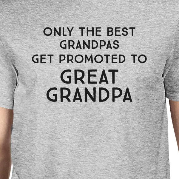 Only The Best Grandpas Get Promoted To Great Grandpa Mens Grey Shirt