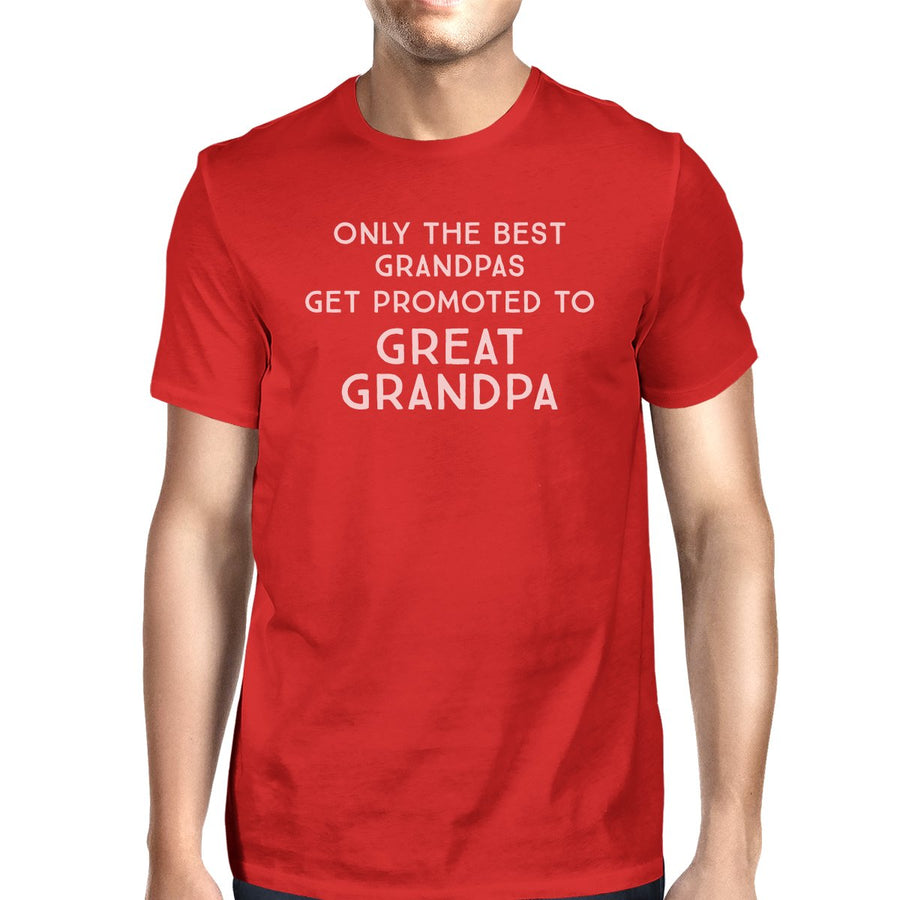 Only The Best Grandpas Get Promoted To Great Grandpa Mens Red Shirt