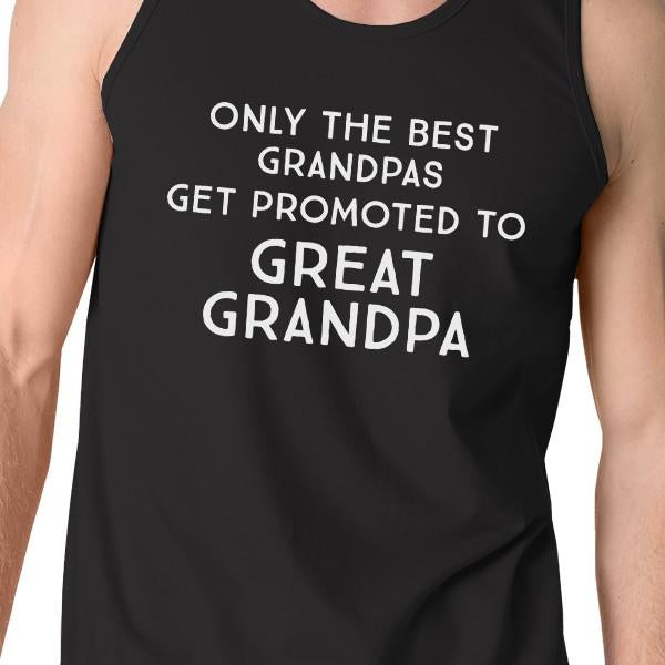 Only The Best Grandpas Get Promoted To Great Grandpa Mens Black Tank Top