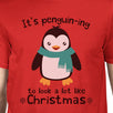 It's Penguin-Ing To Look A Lot Like Christmas Mens Red Shirt