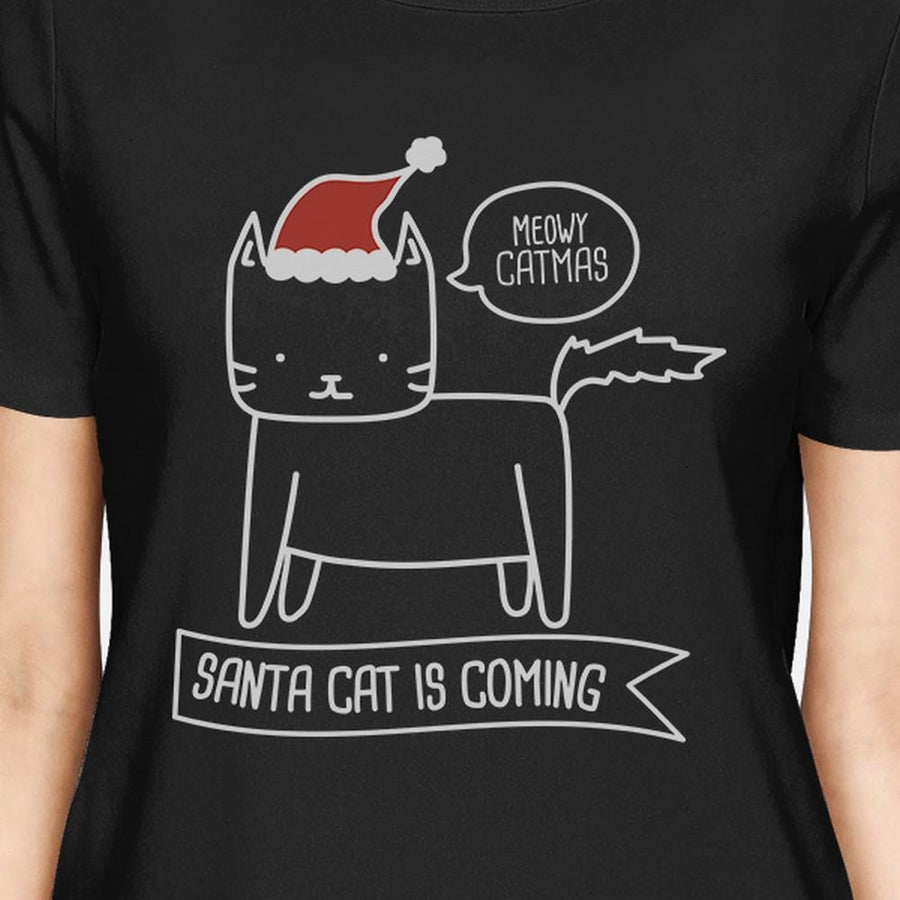 Meowy Catmas Santa Cat Is Coming Womens Black Shirt