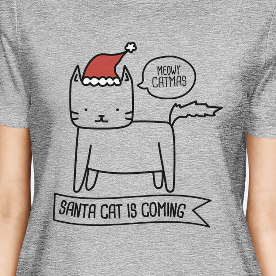 Meowy Catmas Santa Cat Is Coming Womens Grey Shirt