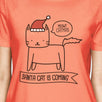 Meowy Catmas Santa Cat Is Coming Womens Peach Shirt