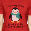 It's Penguin-Ing To Look A Lot Like Christmas Womens Red Shirt