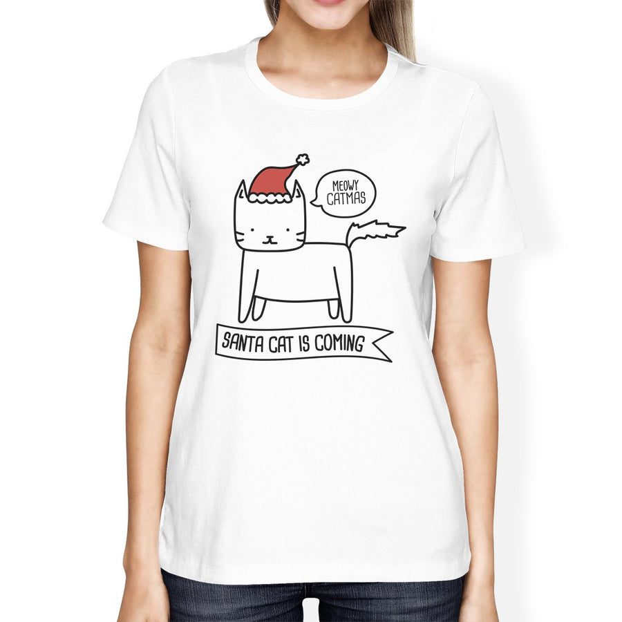 Meowy Catmas Santa Cat Is Coming Womens White Shirt