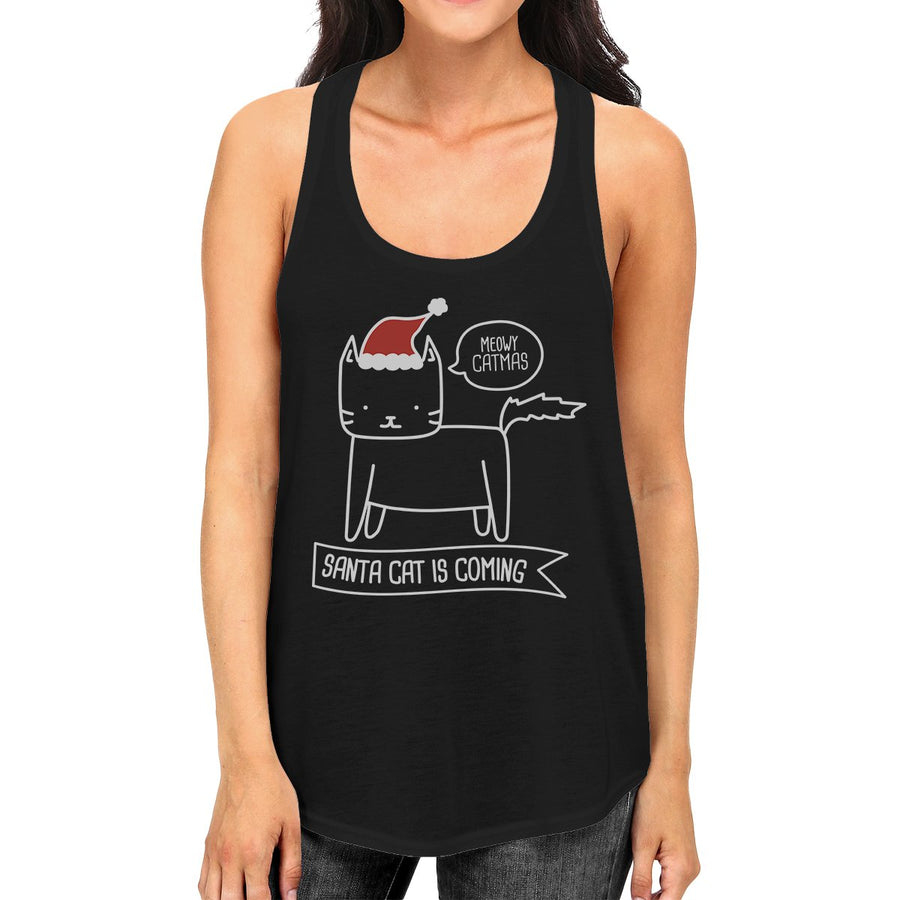 Meowy Catmas Santa Cat Is Coming Womens Black Tank Top