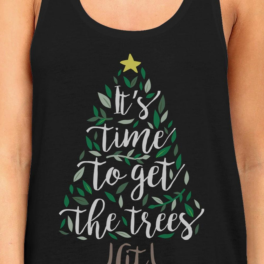 It's Time To Get The Trees Lit Womens Black Tank Top