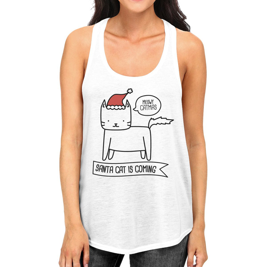 Meowy Catmas Santa Cat Is Coming Womens White Tank Top