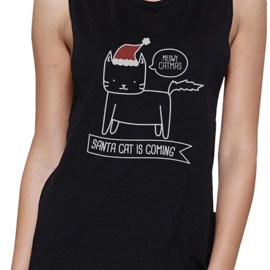 Meowy Catmas Santa Cat Is Coming Womens Black Muscle Top