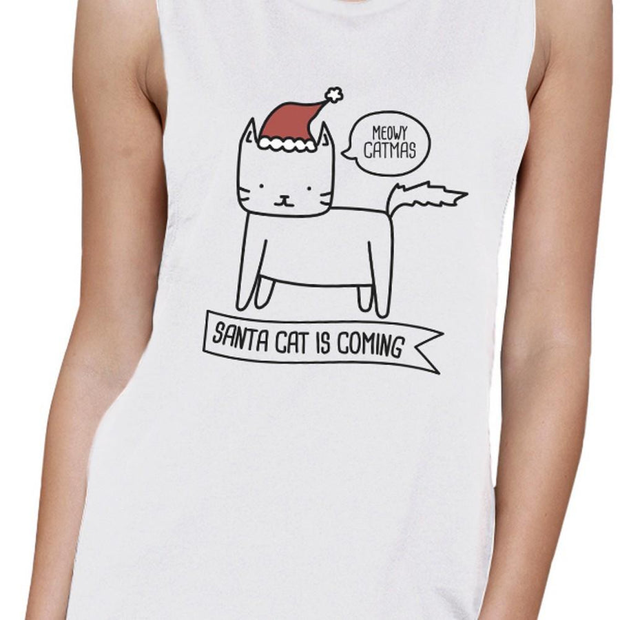 Meowy Catmas Santa Cat Is Coming Womens White Muscle Top