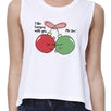 I Like Hanging With You Ornaments Womens White Crop Top