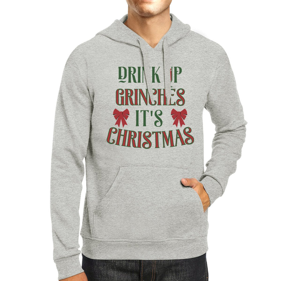 Drink Up Grinches It's Christmas Grey Hoodie