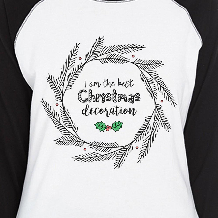 I Am The Best Christmas Decoration Wreath Womens Black And White Baseball Shirt