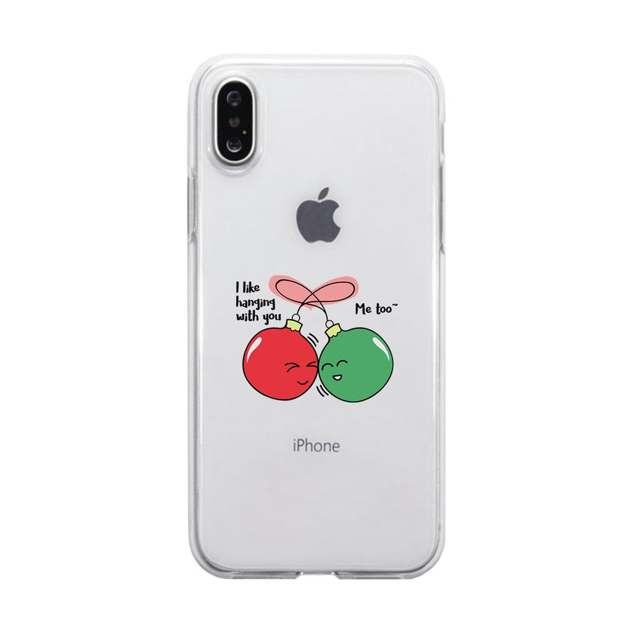 I Like Hanging With You Ornaments Clear Phone Case