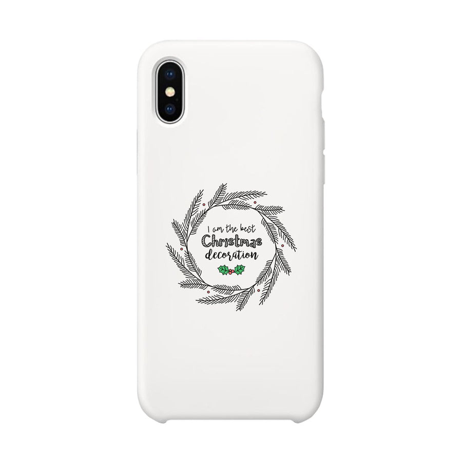 I Am The Best Christmas Decoration Wreath White Phone Case