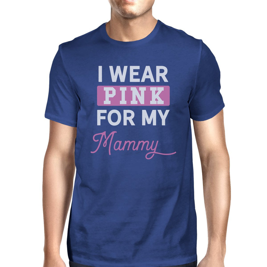 I Wear Pink For My Mommy Mens Shirt