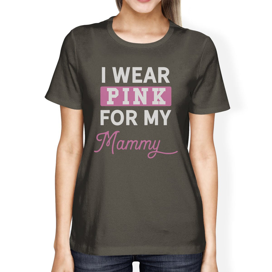 I Wear Pink For My Mommy Womens Shirt