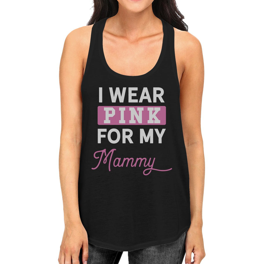 I Wear Pink For My Mommy Womens Tank Top